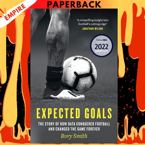 Guide to Expected Goals: The Story Of How Data Conquered Football And Changed The Game Forever