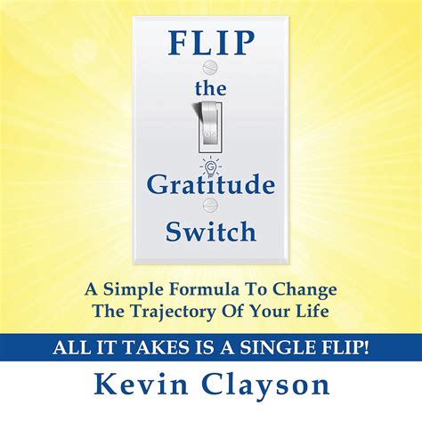 Guide to FLIP The Gratitude Switch: A Simple Formula To Change The Trajectory Of Your Life