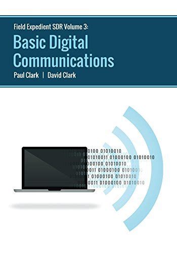 Guide to Field Expedient SDR: Basic Digital Communications