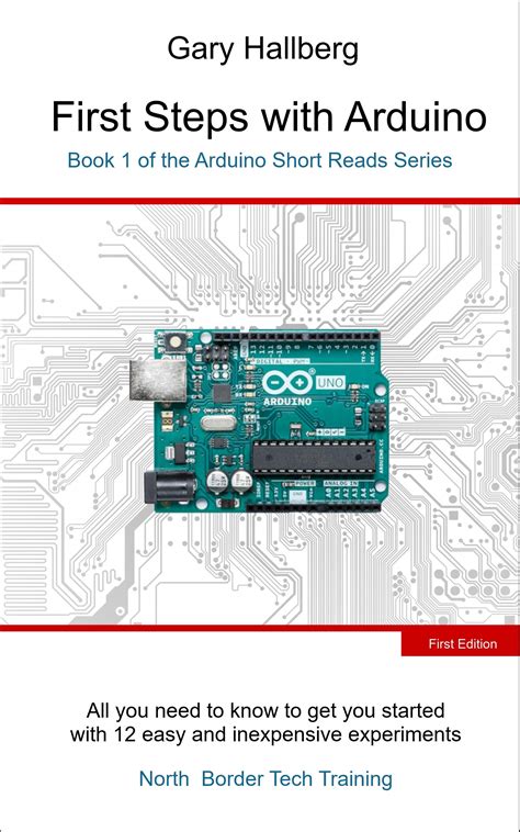 Guide to First Steps With Arduino: Book 1 Of The Arduino Short Reads Series