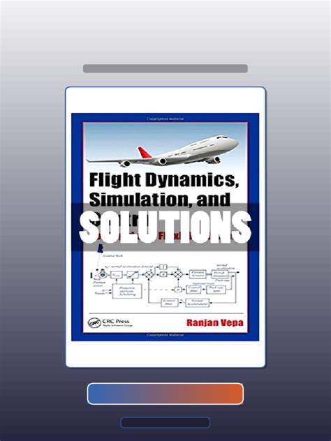 Guide to Flight Dynamics Simulation And Control: For Rigid And Flexible Aircraft