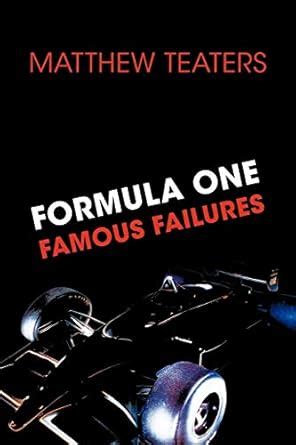 Guide to Formula One Famous Failures
