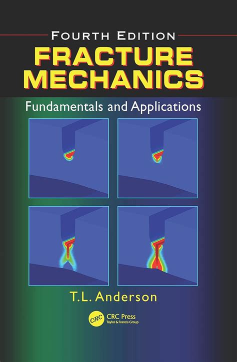 Guide to Fracture Mechanics: Fundamentals And Applications Fourth Edition