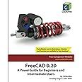 Guide to Freecad 0 20 A Power Guide For Beginners And Intermediate Users