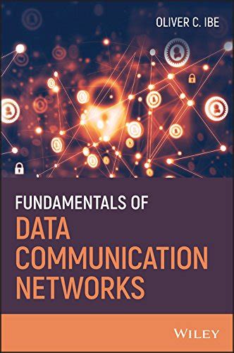 Guide to Fundamentals Of Data Communication Networks