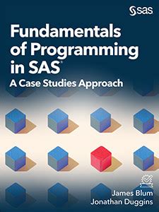 Guide to Fundamentals Of Programming In SAS: A Case Studies Approach