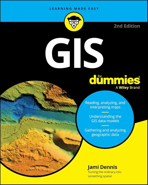 Guide to GIS For Dummies