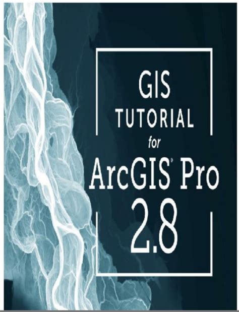 Guide to GIS Tutorial For ArcGIS Pro 2.8