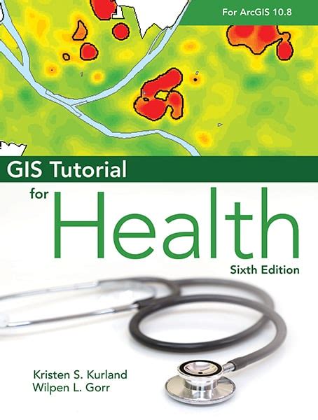 Guide to GIS Tutorial For Health For ArcGIS Desktop 10.8