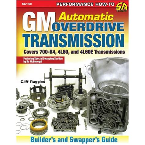 Guide to GM Automatic Overdrive Transmission Builder's And Swapper's Guide (S-A Design)