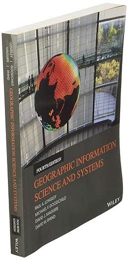 Guide to Geographic Information Science And Systems 4th Edition