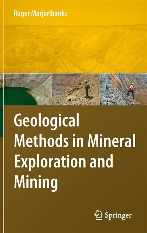 Guide to Geological Methods In Mineral Exploration And Mining