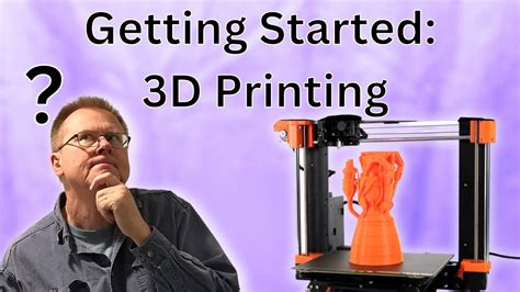 Guide to Getting Started With 3D Printing