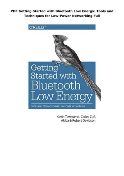 Guide to Getting Started With Bluetooth Low Energy: Tools And Techniques For Low-Power Networking