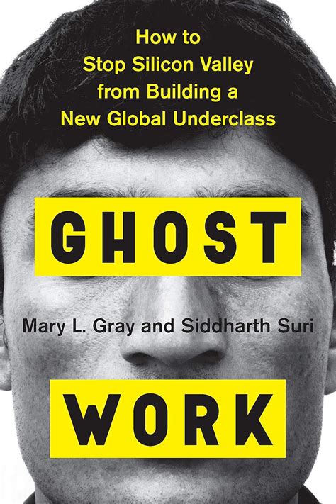 Guide to Ghost Work: How To Stop Silicon Valley From Building A New Global Underclass