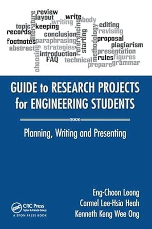 Guide to Guide To Research Projects For Engineering Students: Planning Writing And Presenting