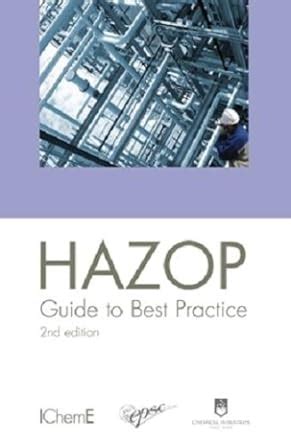 Guide to HAZOP: Guide To Best Practice