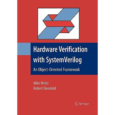 Guide to Hardware Verification With System Verilog: An Object-Oriented Framework