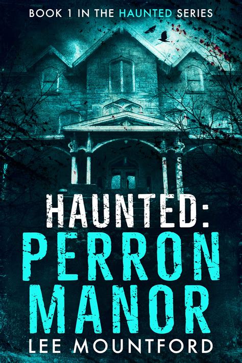 Guide to Haunted: Perron Manor