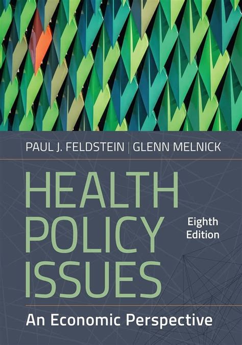 Guide to Health Policy Issues: An Economic Perspective Eighth Edition