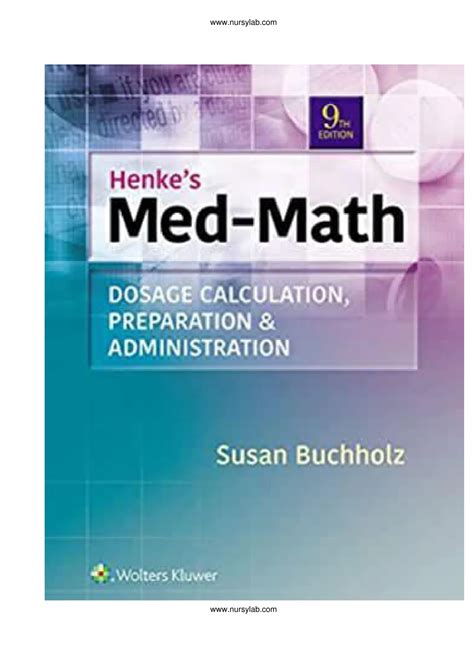 Guide to Henke's Med-Math: Dosage Calculation Preparation & Administration