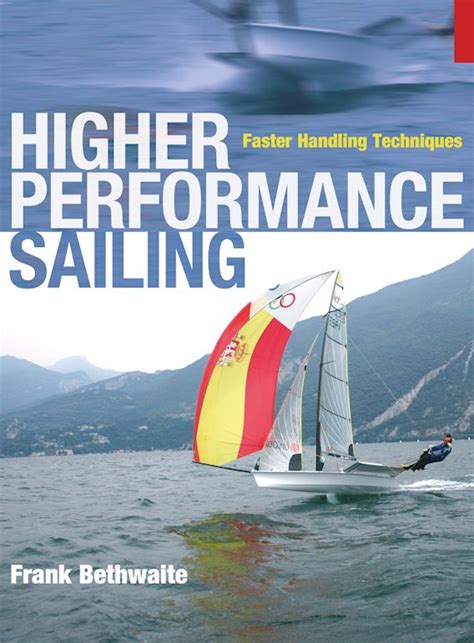 Guide to Higher Performance Sailing: Faster Handling Techniques