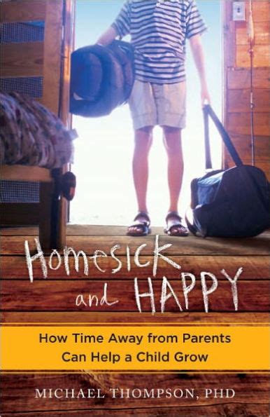 Guide to Homesick And Happy: How Time Away From Parents Can Help A Child Grow