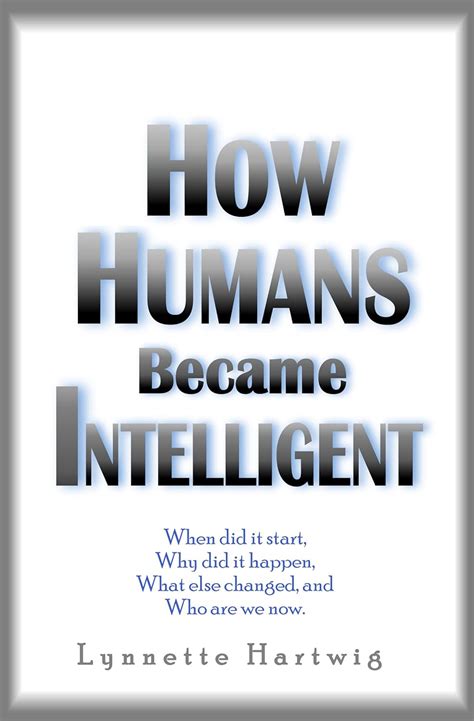 Guide to How Humans Became Intelligent