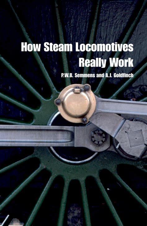 Guide to How Steam Locomotives Really Work