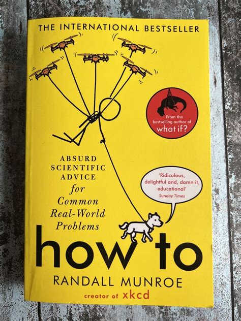 Guide to How To: Absurd Scientific Advice For Common Real-World Problems