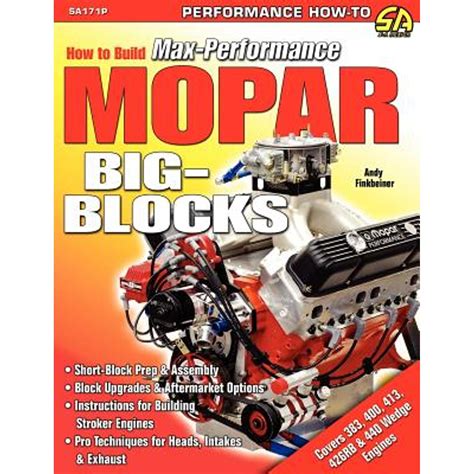 Guide to How To Build Max-Performance Mopar Big Blocks