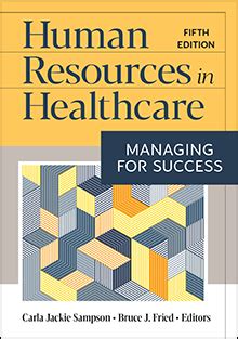 Guide to Human Resources In Healthcare: Managing For Success Fifth Edition