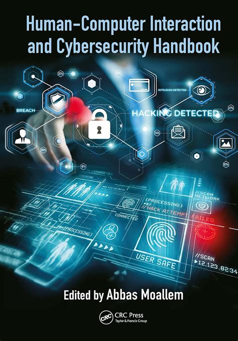 Guide to Human-Computer Interaction And Cybersecurity Handbook (Human Factors And Ergonomics)