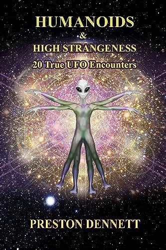 Guide to Humanoids And High Strangeness: Twenty True UFO Encounters