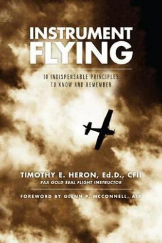 Guide to Instrument Flying: 10 Indispensable Principles To Know And Remember