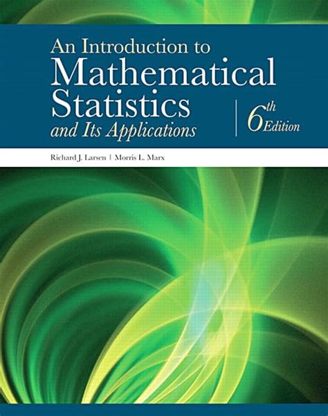 Guide to Introduction To Mathematical Statistics And Its Applications An