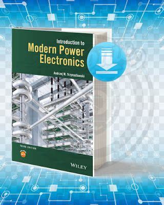 Guide to Introduction To Modern Power Electronics