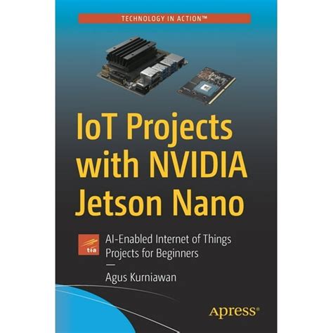 Guide to IoT Projects With NVIDIA Jetson Nano: AI-Enabled Internet Of Things Projects For Beginners