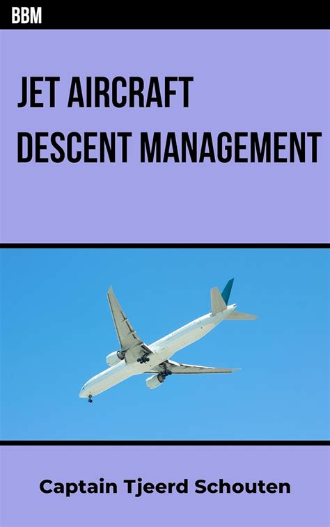 Guide to Jet Aircraft Descent Management