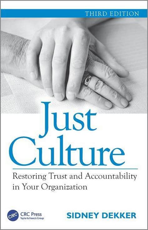 Guide to Just Culture: Restoring Trust And Accountability In Your Organization Third Edition