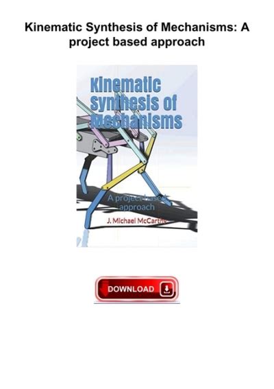 Guide to Kinematic Synthesis Of Mechanisms: A Project Based Approach