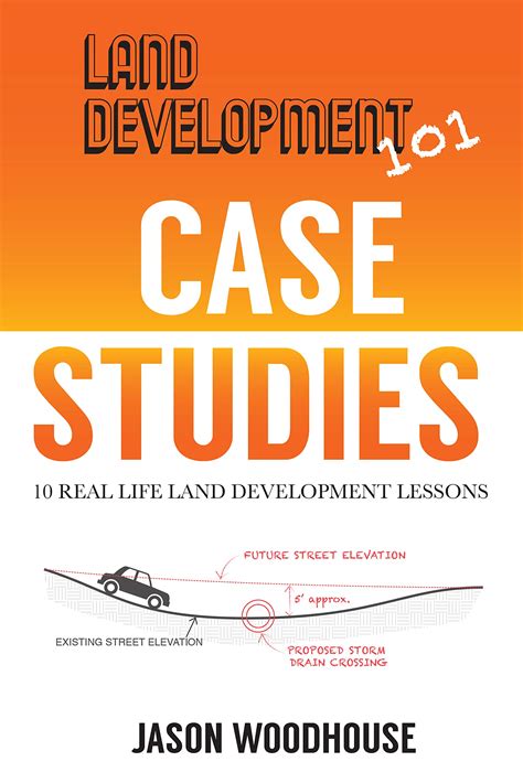 Guide to Land Development 101 Case Studies: 10 Real Life Land Development Lessons