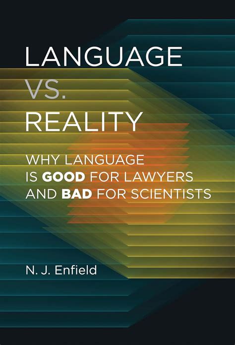 Guide to Language Vs. Reality: Why Language Is Good For Lawyers And Bad For Scientists