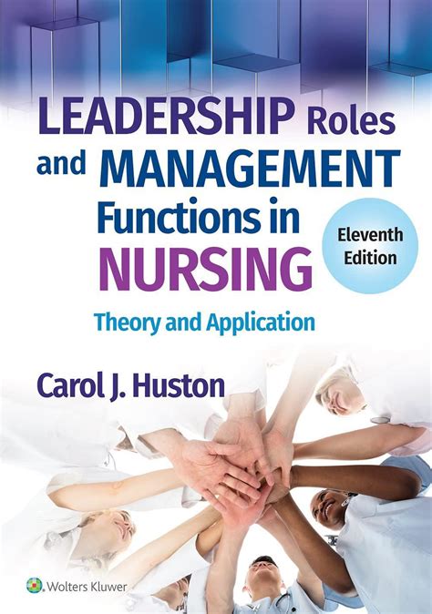 Guide to Leadership Roles And Management Functions In Nursing: Theory And Application