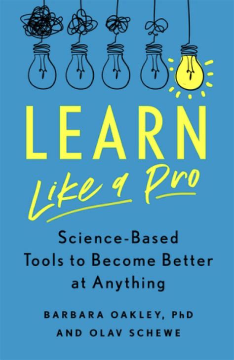 Guide to Learn Like A Pro: Science-Based Tools To Become Better At Anything