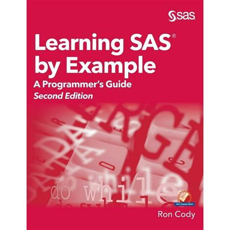 Guide to Learning SAS By Example: A Programmer's Guide Second Edition