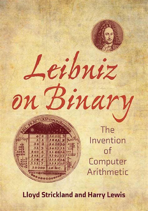 Guide to Leibniz On Binary: The Invention Of Computer Arithmetic
