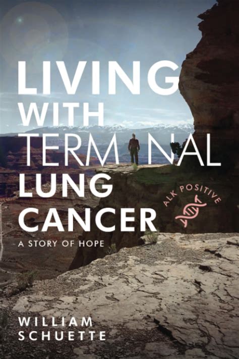 Guide to Living With Terminal Lung Cancer: A Story Of Hope