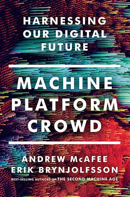Guide to Machine Platform Crowd: Harnessing Our Digital Future