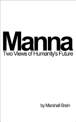 Guide to Manna: Two Visions Of Humanity's Future